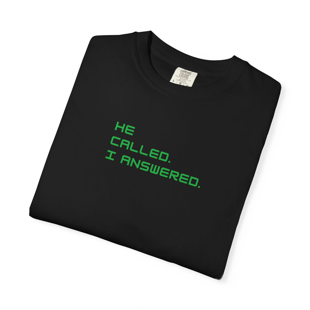 Casual Statement Tee featuring 'He Called, I Answered' - Gift for Friends, Everyday Wear, Birthday Present, Team Events, Summer Style