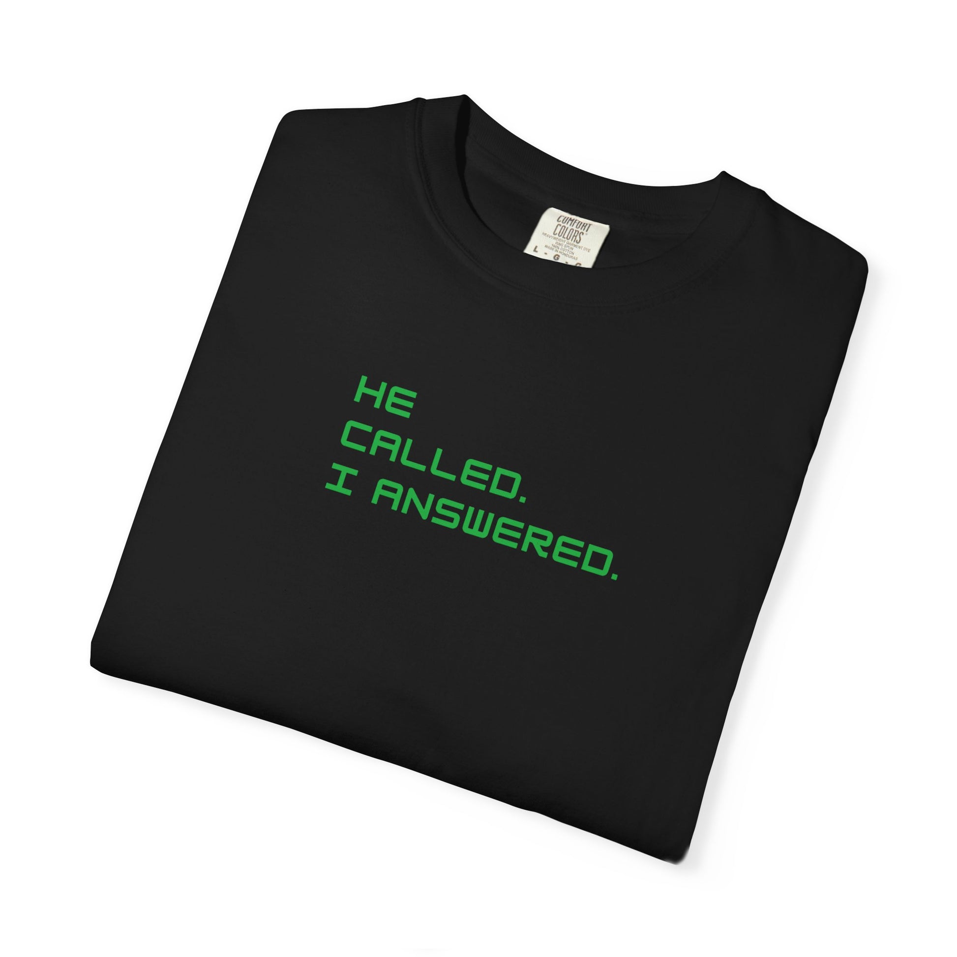 Casual Statement Tee featuring 'He Called, I Answered' - Gift for Friends, Everyday Wear, Birthday Present, Team Events, Summer Style