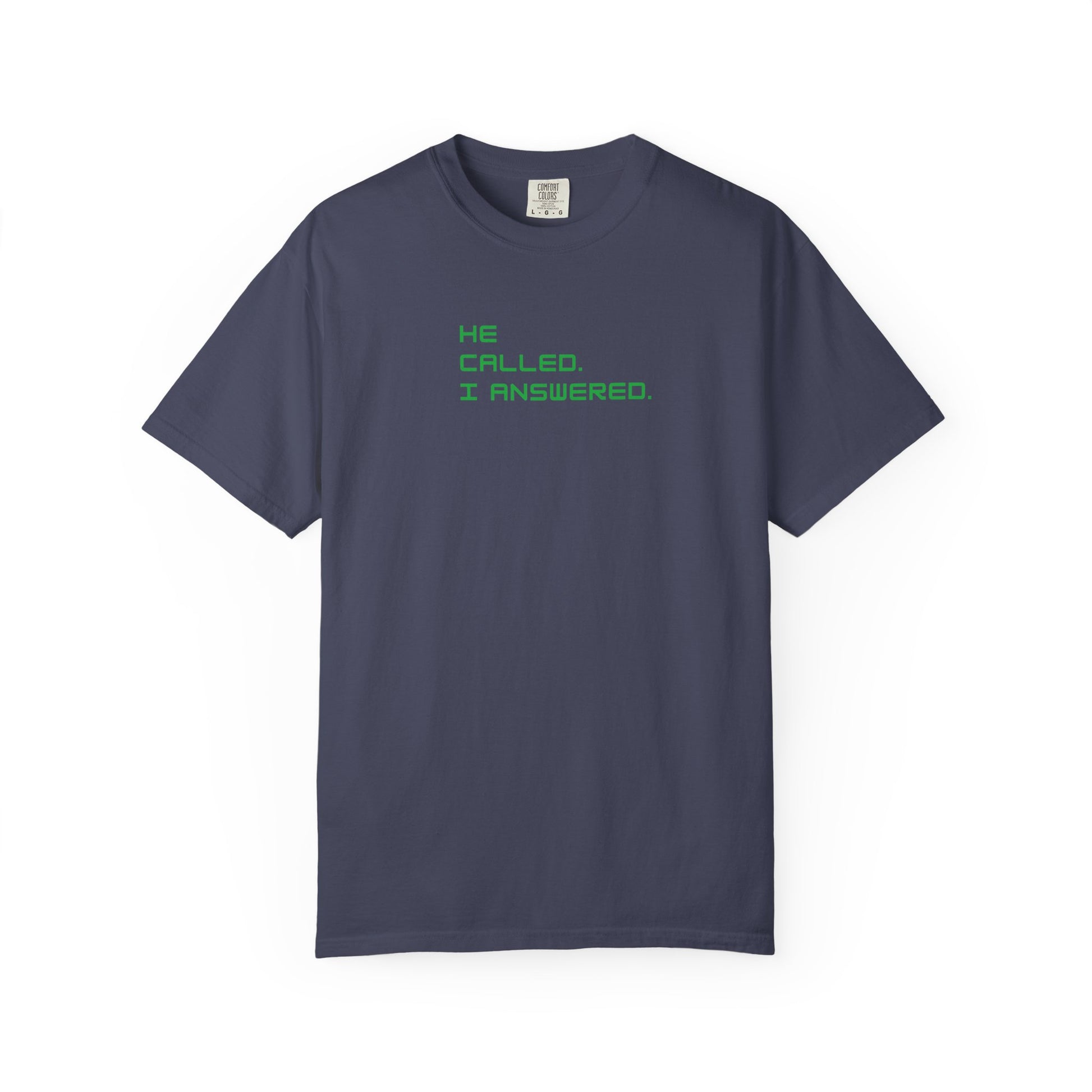 Casual Statement Tee featuring 'He Called, I Answered' - Gift for Friends, Everyday Wear, Birthday Present, Team Events, Summer Style