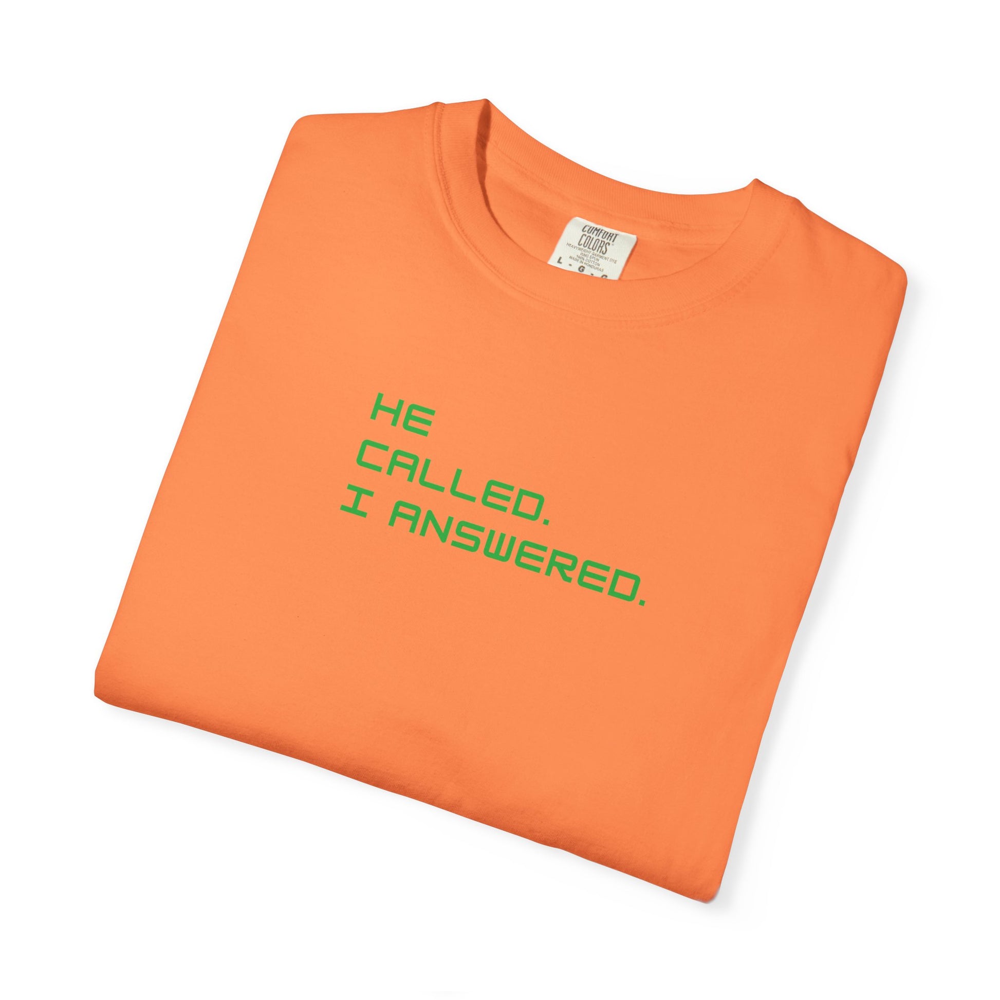 Casual Statement Tee featuring 'He Called, I Answered' - Gift for Friends, Everyday Wear, Birthday Present, Team Events, Summer Style