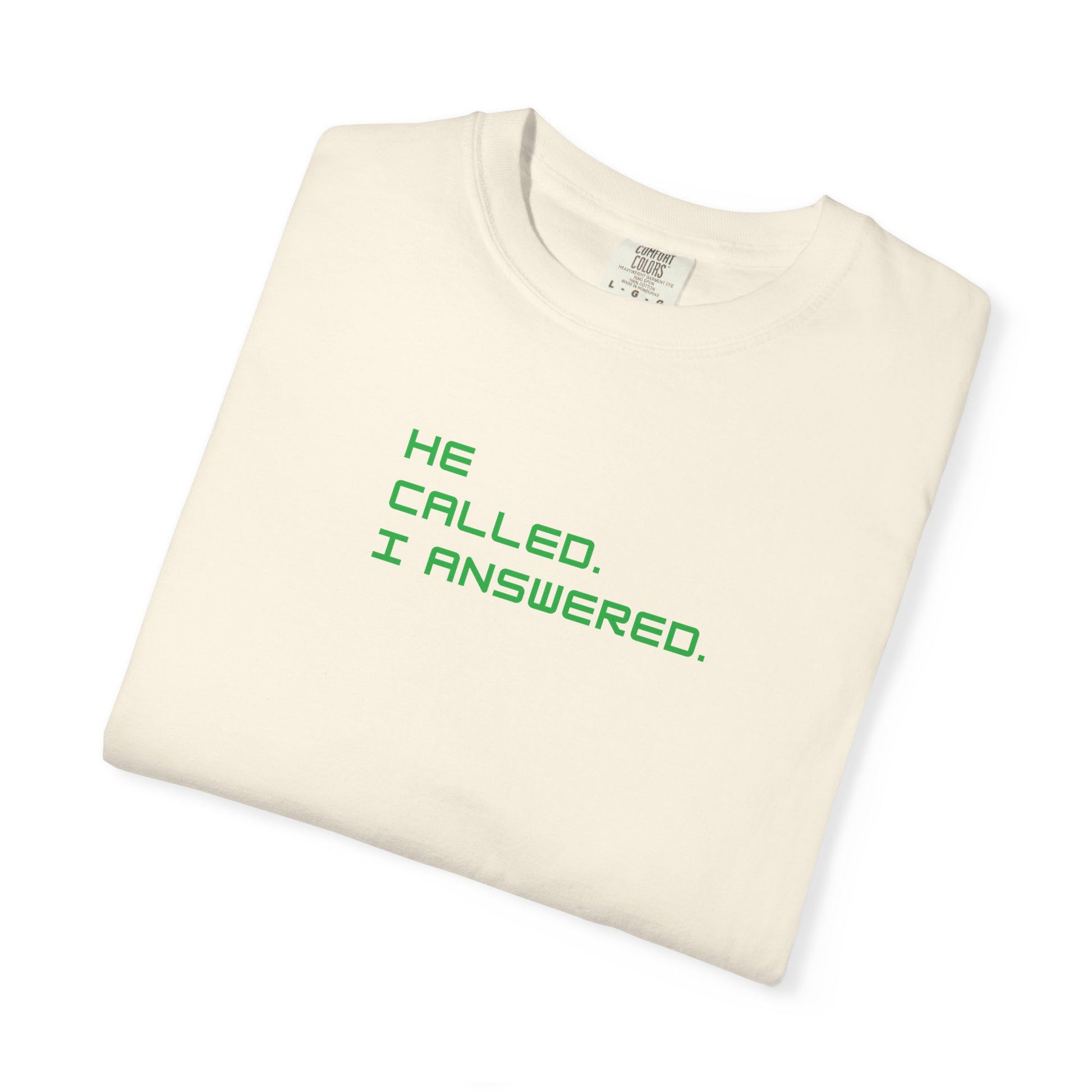 Casual Statement Tee featuring 'He Called, I Answered' - Gift for Friends, Everyday Wear, Birthday Present, Team Events, Summer Style