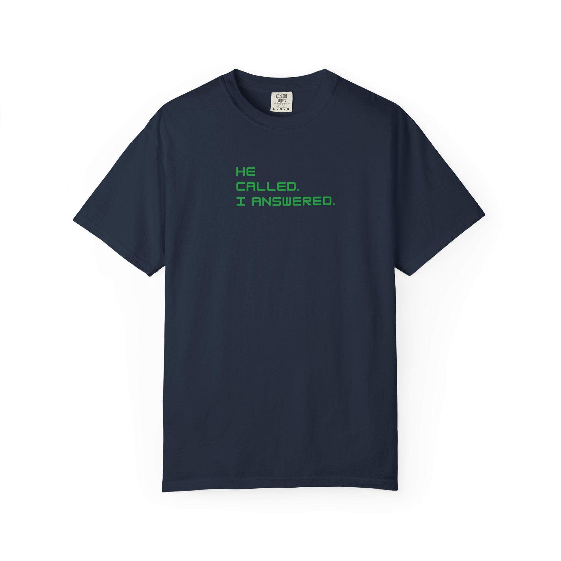 Casual Statement Tee featuring 'He Called, I Answered' - Gift for Friends, Everyday Wear, Birthday Present, Team Events, Summer Style