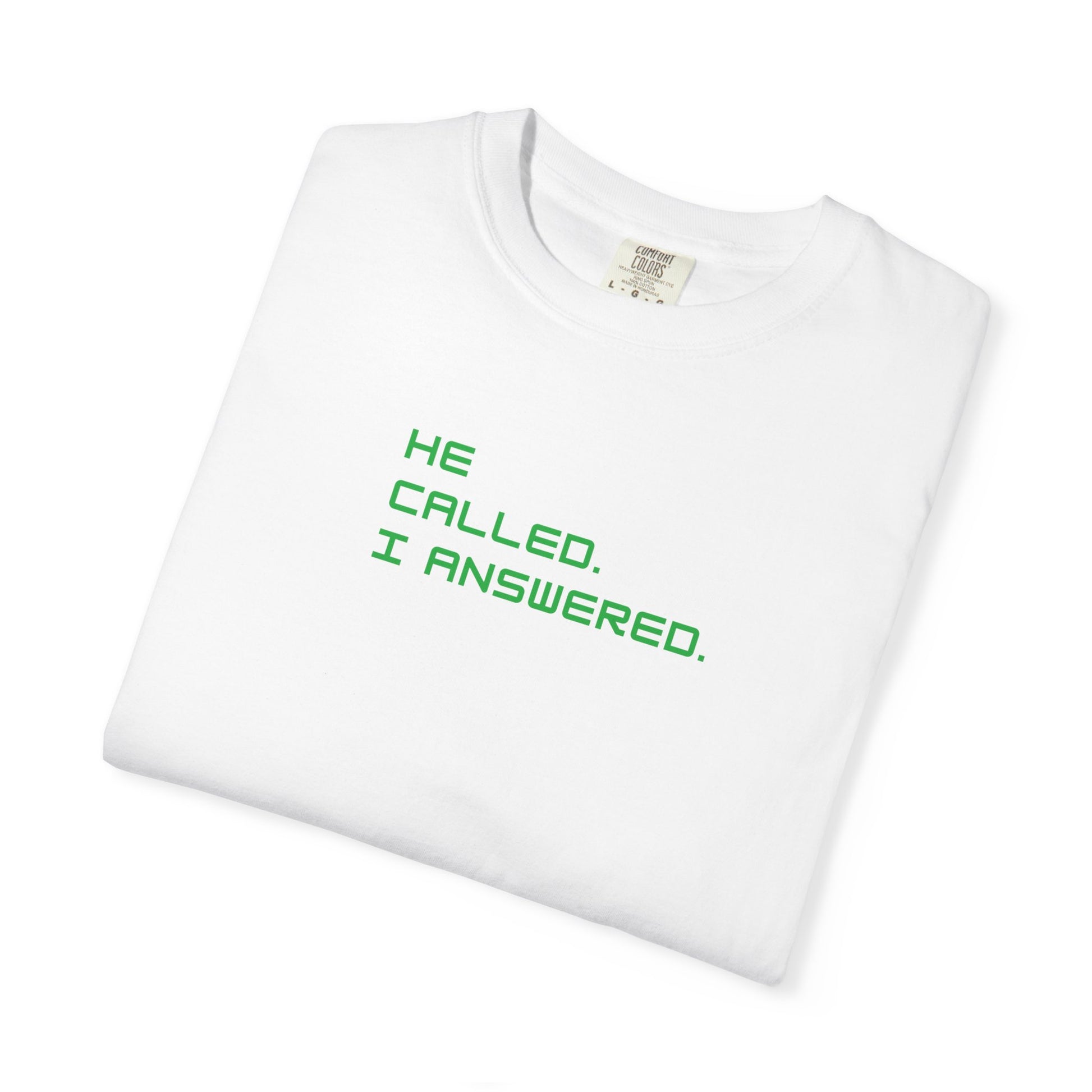 Casual Statement Tee featuring 'He Called, I Answered' - Gift for Friends, Everyday Wear, Birthday Present, Team Events, Summer Style