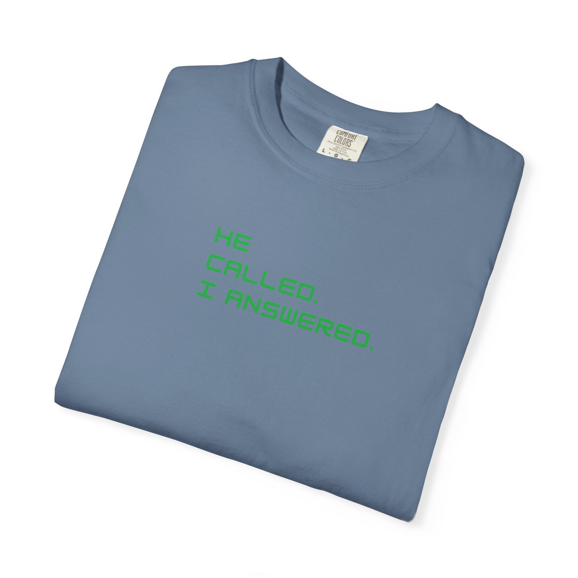 Casual Statement Tee featuring 'He Called, I Answered' - Gift for Friends, Everyday Wear, Birthday Present, Team Events, Summer Style