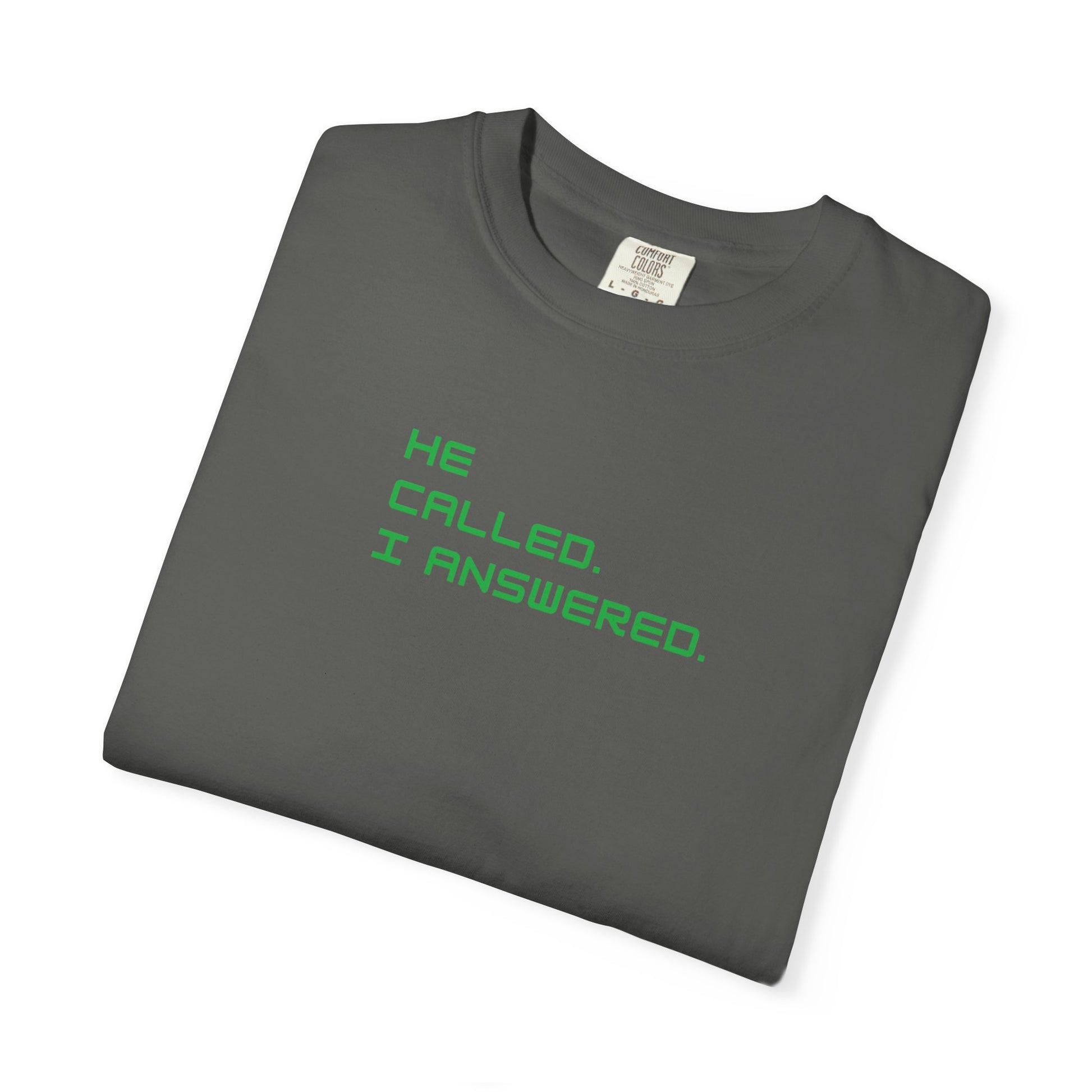 Casual Statement Tee featuring 'He Called, I Answered' - Gift for Friends, Everyday Wear, Birthday Present, Team Events, Summer Style